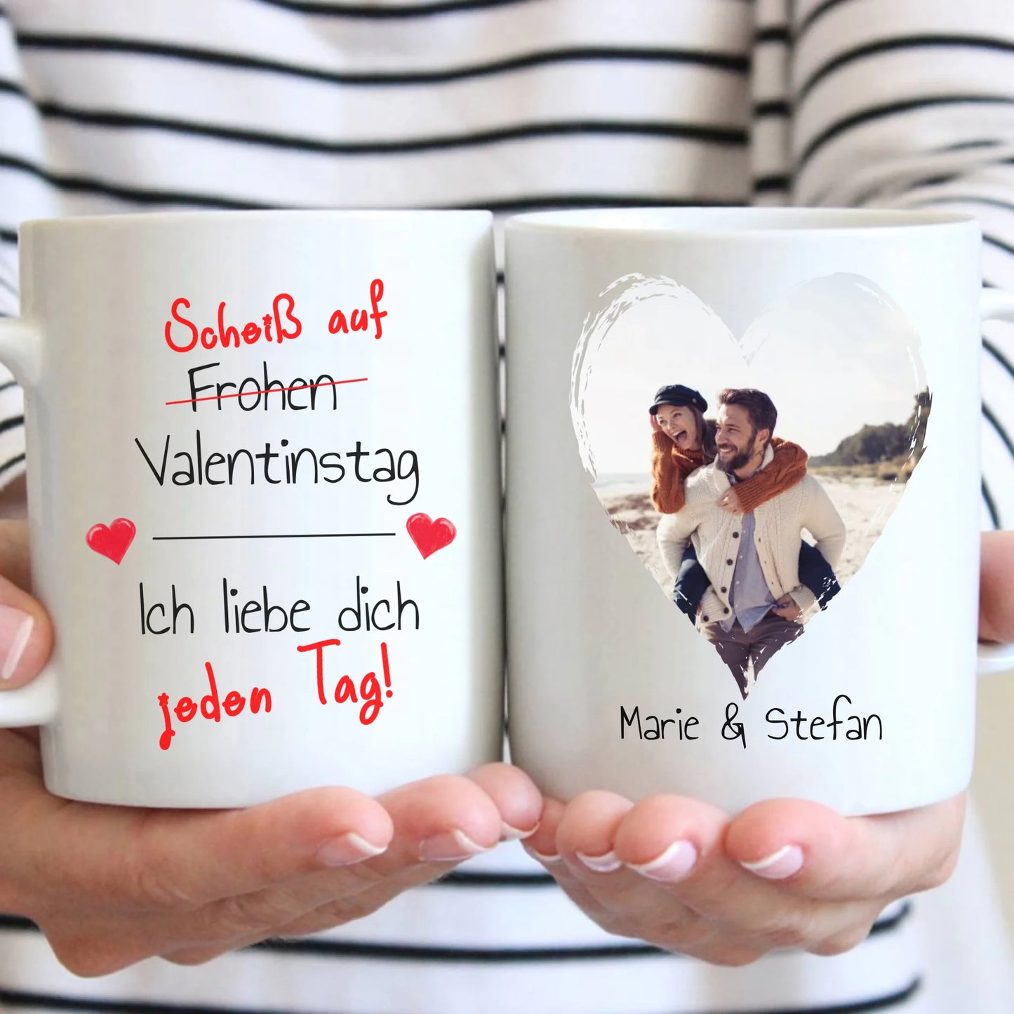 Scheiß auf Valentinstag! Ich liebe dich jeden Tag - Individuelle Paar-Tasse