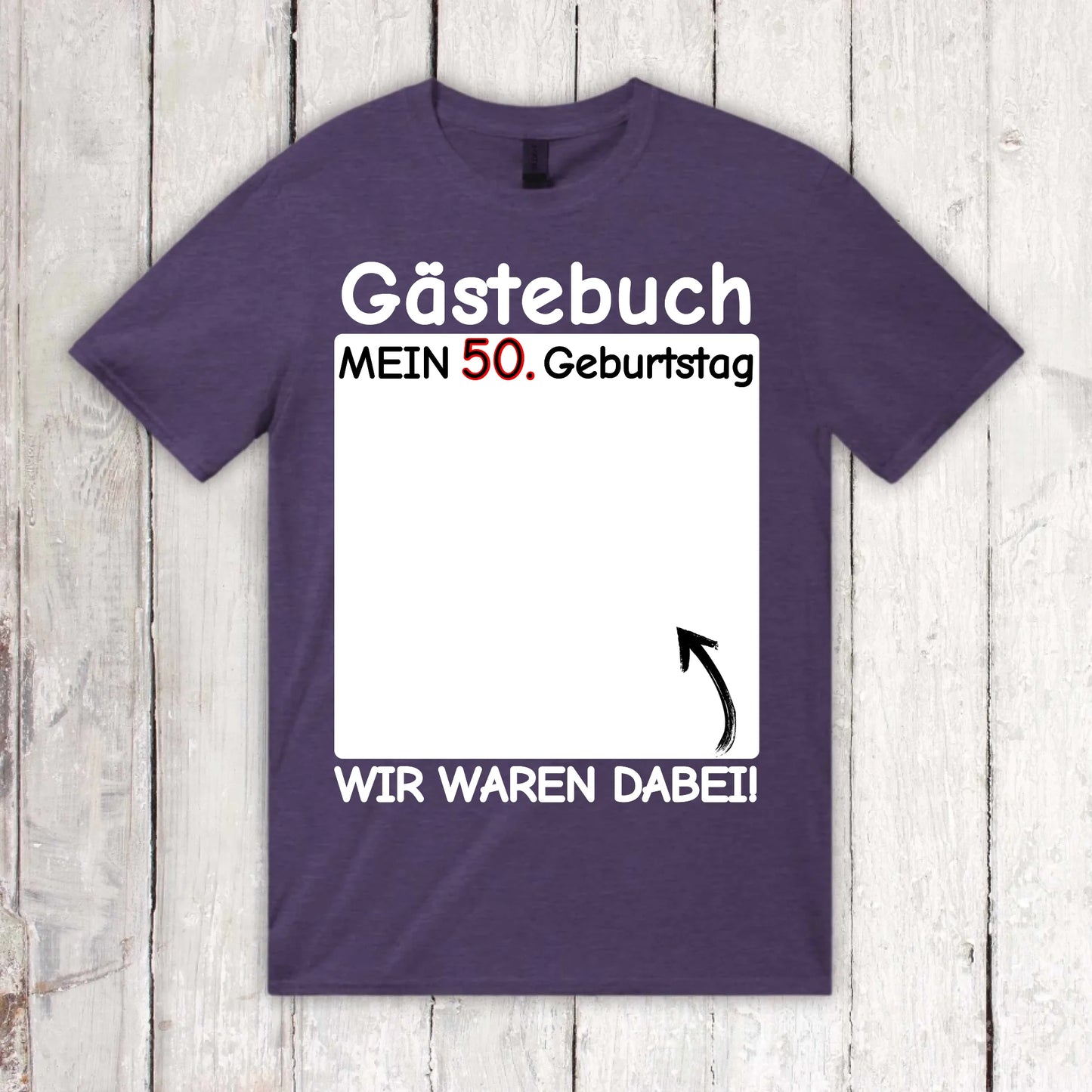 Gästebuch T-Shirt "Wir waren dabei" - individuelles T-Shirt