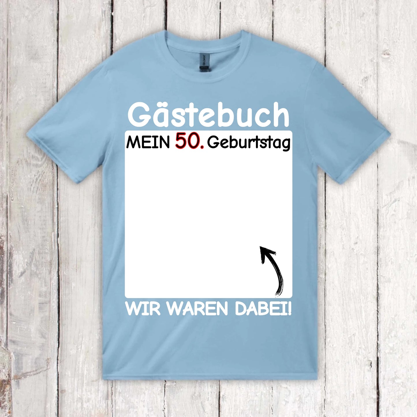 Gästebuch T-Shirt "Wir waren dabei" - individuelles T-Shirt