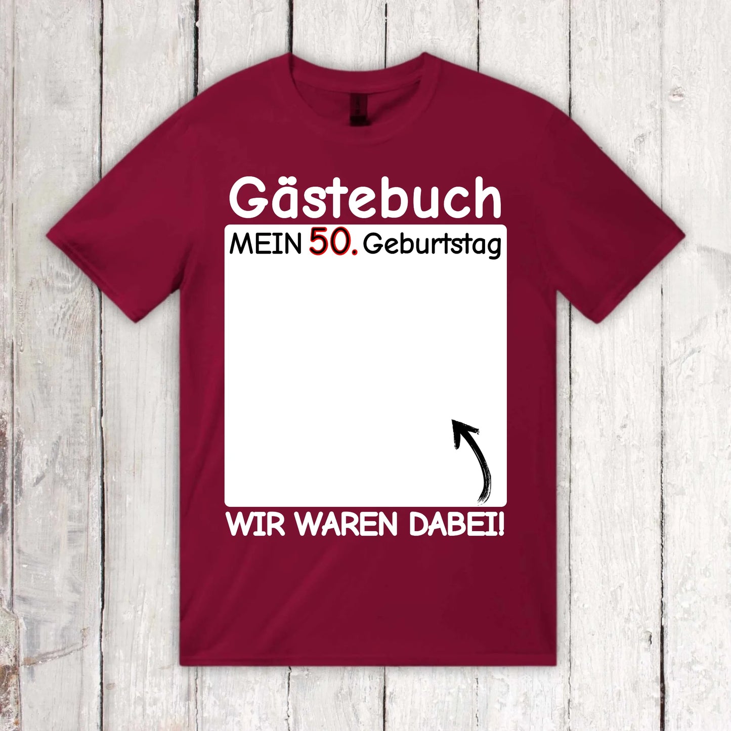 Gästebuch T-Shirt "Wir waren dabei" - individuelles T-Shirt